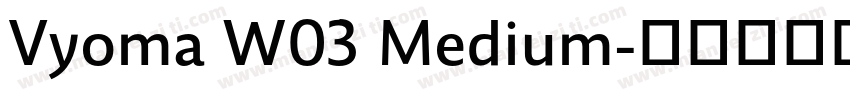 Vyoma W03 Medium字体转换